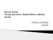 Prezentācija 'Boriss Groiss "Varoņa ķermenis: Ādolfa Hitlera mākslas teorija"', 1.