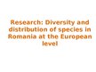 Prezentācija 'Diversity and Distributions of Romania in European Level', 13.