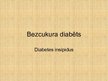 Prezentācija 'Bezcukura diabēts - Diabetes insipidus', 1.