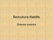 Prezentācija 'Bezcukura diabēts - Diabetes insipidus', 1.