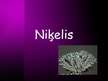Prezentācija 'Niķelis', 1.