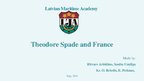 Prezentācija 'Theodore Spade and France', 1.