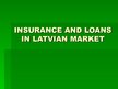 Referāts 'Insurance and Loans in Latvian Market', 10.