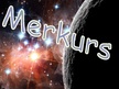 Prezentācija 'Merkurs', 1.