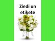 Prezentācija 'Ziedi un etiķete', 1.