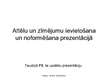 Prezentācija 'Attēlu ievietošana un noformēšana prezentācijās', 1.