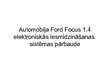 Prezentācija 'Automobiļa Ford Focus 1.4 elektroniskās iesmidzināšanas sistēmas pārbaude', 1.