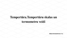 Prezentācija 'Tempertūra. Tempertūru skalas un termometru veidi', 1.