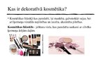 Prezentācija 'Dekoratīvā kosmētika', 2.