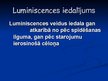 Prezentācija 'Luminiscence', 4.