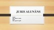 Prezentācija 'Juris Alunāns', 1.