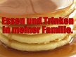 Prezentācija 'Essen und Trinken in meiner Familie', 1.