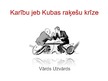 Prezentācija 'Karību jeb Kubas raķešu krīze', 1.