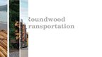Prezentācija 'Roundwood Transportation', 1.