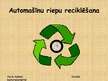 Prezentācija 'Automašīnu riepu reciklēšana', 1.