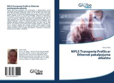 Diplomdarbs 'MPLS transporta profils ar Ethernet pakalpojuma atbalstu', 1.