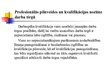 Diplomdarbs 'Profesionālās pilnveides iespējas bezdarbniekiem Talsu novadā', 62.