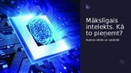 Prezentācija 'Mākslīgais intelekts. Kā to pieņemt?', 1.