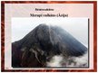 Prezentācija 'Aktīvāko vulkānu izvirdumu ģeogrāfija pasaulē laika posmā no 2005.-2010.gadam', 8.