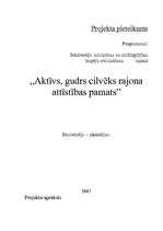 Referāts 'Projekti - "Ar burvja nūju rokās", "Aktīvs, gudrs cilvēks - rajona attīstības pa', 9.