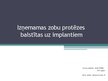 Konspekts 'Izņemamās zobu protēzes balstītas, uz implantiem', 33.