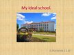 Prezentācija 'My Ideal School', 1.
