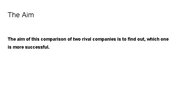 Prezentācija 'A Comparison of Two Rival Companies', 3.
