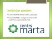 Prezentācija 'Centrs MARTA', 3.