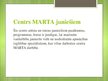 Prezentācija 'Centrs MARTA', 16.