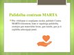 Prezentācija 'Centrs MARTA', 17.