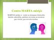Prezentācija 'Centrs MARTA', 18.