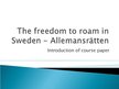 Prezentācija 'The Freedom to Roam in Sweden - Allemansrätten', 1.