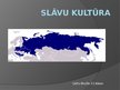 Prezentācija 'Slāvu kultūra', 1.