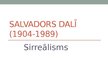 Prezentācija 'Salvadors Dalī. Sirreālisms', 1.