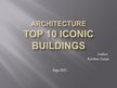 Prezentācija 'Top Ten Iconic Buildings', 1.