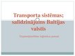 Prezentācija 'Transporta sistēmas; salīdzinājums Baltijas valstīs', 1.