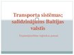 Prezentācija 'Transporta sistēmas; salīdzinājums Baltijas valstīs', 1.