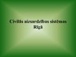 Prezentācija 'Civilās aizsardzības sistēmas Rīgā', 1.