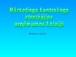 Prezentācija 'Mārketinga kontrolinga stratēģijas uzņēmumos Latvijā', 1.