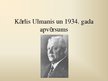 Prezentācija 'Kārlis Ulmanis un 1934. gada apvērsums', 1.