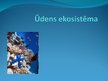 Prezentācija 'Ūdens ekosistēma', 1.