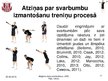 Prezentācija 'Kāju muskulatūras ātrspēka attīstīšana ar svarbumbu sporta līdzekļiem', 4.