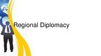 Prezentācija 'Regional Diplomacy', 3.