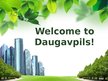 Prezentācija 'Welcome to Daugavpils!', 1.