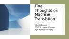 Prezentācija 'Final thoughts on machine translation', 1.