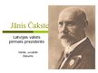 Prezentācija 'Jānis Čakste. Latvijas valsts pirmais prezidents', 1.