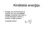 Prezentācija 'Kinētiskā un potenciālā enerģija', 2.
