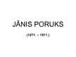 Prezentācija 'Jānis Poruks', 1.