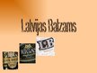 Prezentācija 'A/s "Latvijas Balzams"', 1.
