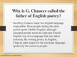 Prezentācija 'Why is Geoffrey Chaucer called the father of English poetry?', 4.
